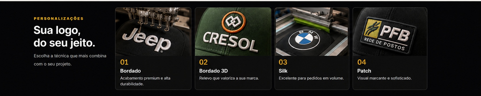Personalizações: Bordado Jeep, Bordado 3D Cresol, Silk BMW e Patch PFB Rede de Postos